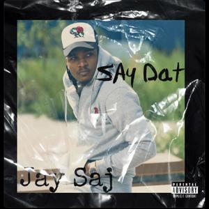 Say Dat (Explicit)