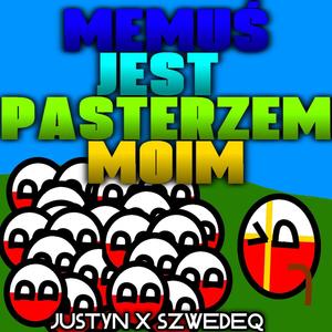 Memuś jest Pasterzem Moim (feat. The Mappers, Justyn Bieborski & SzwedeQ) [Explicit]