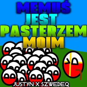 Memuś jest Pasterzem Moim (feat. The Mappers, Justyn Bieborski & SzwedeQ) (Explicit)