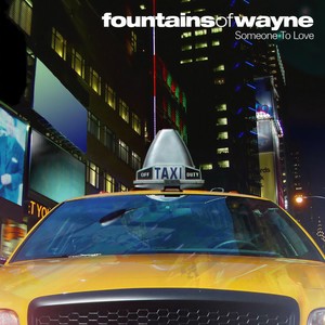 Someone To Love-Fountains Of Wayne