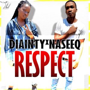 Respect(feat. Diainty & Naseeq)