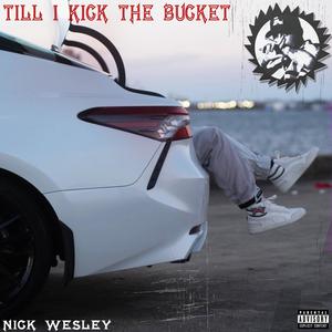 'Till I Kick The Bucket (Explicit)