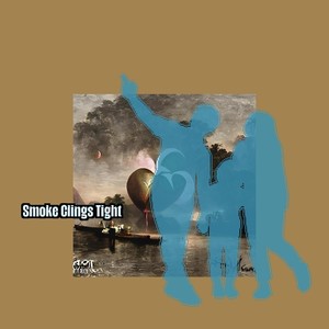 Smoke Clings Tight