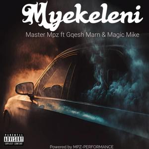 M'yekeleni (feat. Master Mpz & Gqesh Marn)