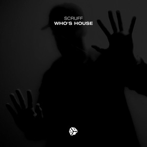 Scruff - Who's House