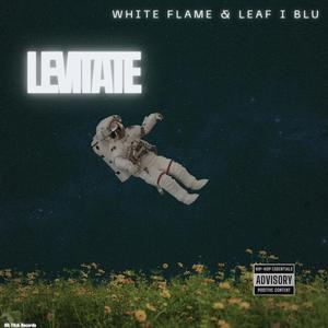 Levitate (Freestyle) (feat. Leaf I Blu) (Explicit)