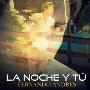 LA NOCHE Y TÚ