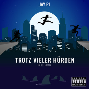 Trotz vieler Hürden (Raggi Remix|Explicit)