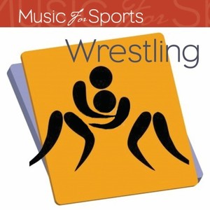 Music for Sports: Wrestling