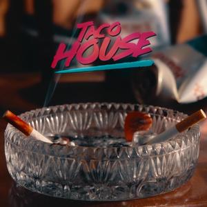 Taco House (Explicit)