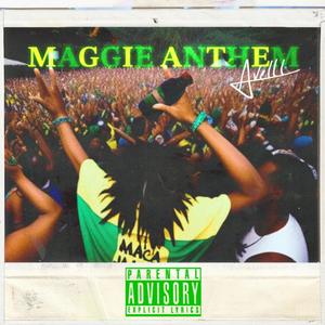 MAGGIE ANTHEM (Explicit)