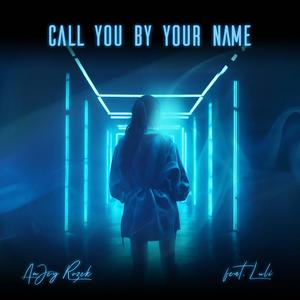 Call You By Your Name (feat. Luli)
