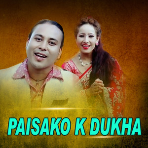 Paisako K Dukha (Freestyle)