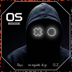 Os Bigode (Explicit)