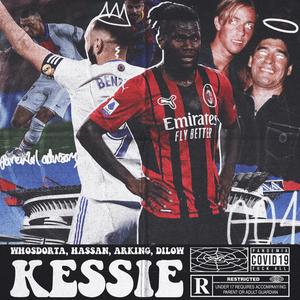 Kessie (feat. WhosDorta, Dilow & Hassan)