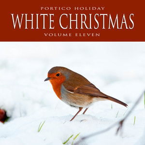 Portico Holiday: White Christmas, Vol. 11