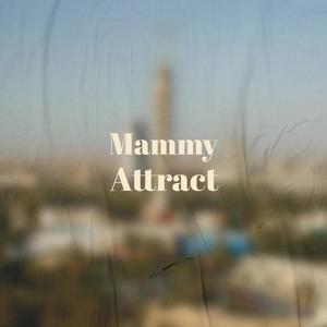 Mammy Attract