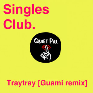 Traytray (Guami Remix)