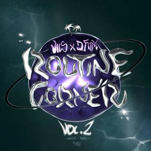 ROUTINE CORNER (vol.2) [Explicit]