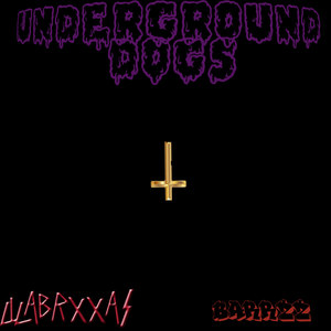 Underground Dogs (Explicit)