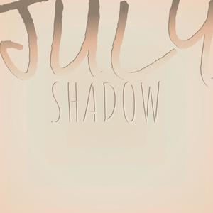 July Shadow