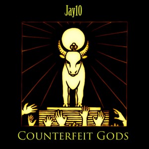 Counterfeit Gods (Explicit)