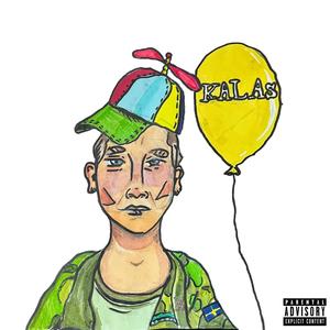 Kalas (feat. Grayuboi, Globby, El Chilli & Kladd) (Explicit)