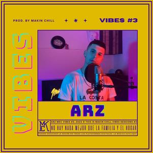 ARZ || MAKIN CHILL VIBES #3 (feat. ARZ)