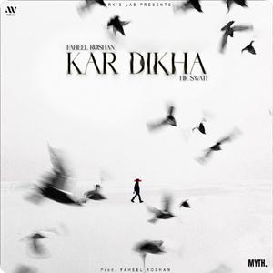 Kar Dikha (feat. HKSwati)