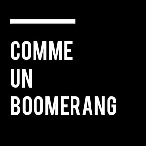 Comme un boomerang