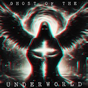 Ghost Of The Underworld (Radio Edit)