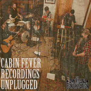 The Cabin Fever Recordings (Unplugged)