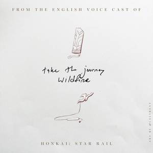 Take The Journey/Wildfire (from the English Voice Cast of "Honkai: Star Rail")