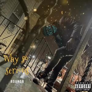 Why So Serious ? (Explicit)