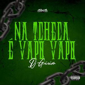 NA TCHECA É VAPO VAPO (Explicit)