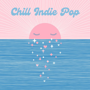 Chill Indie Pop (Explicit)