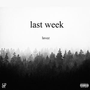 Last Week (Explicit)