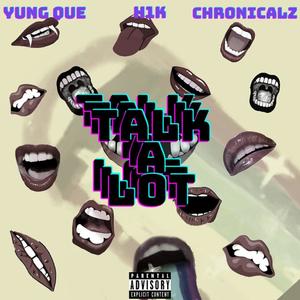 Talk A Lot (Explicit)