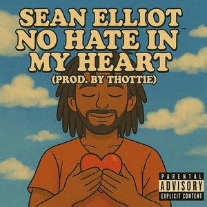 No Hate in My Heart (Explicit)