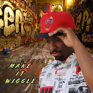 Make It Wiggle (Explicit)