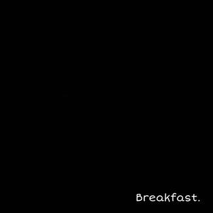 Breakfast (Explicit)