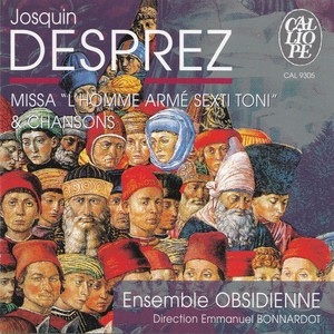 Josquin Desprez: Missa 'L'homme armé sexti toni'