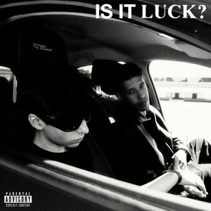 IS IT LUCK? (Explicit)