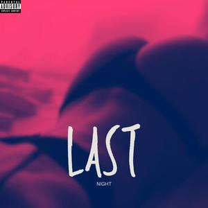 Last Night (feat. LaurenBaddy) [Explicit]