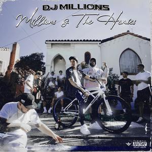 Millions & the Homies (Explicit)