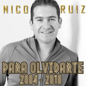 Para olvidarte 2004-2010