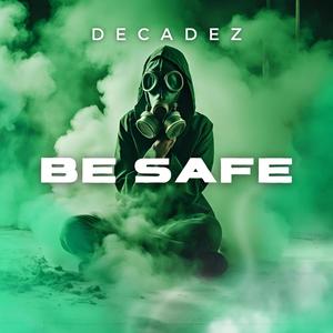 Be Safe (Explicit)