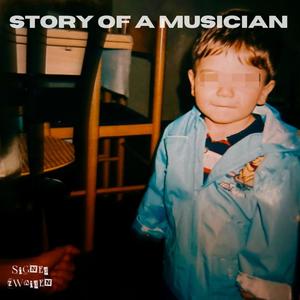 Story of a Musician (Explicit)