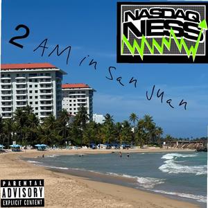 2 AM in San Juan (Explicit)