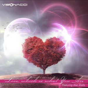 Love, Which is What You Are (feat. Alan Watts) (444hz)
